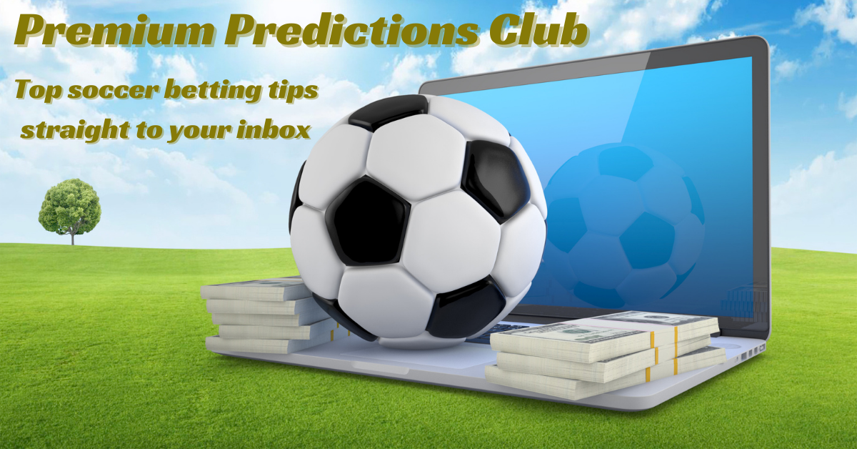 Premium Predictions Club - Top soccer betting tips straight to your inbox.
